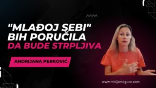 Andrijana Perković Odlučila Sam Biti Nova