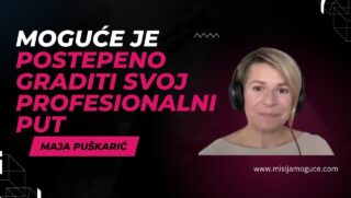 Maja Puškarić Moguće Je Postepeno Graditi Svoj Profesionalni Put